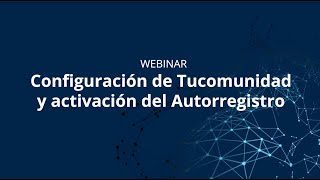 IESA | Webinar configuración de Tucomunidad y activación del Autorregistro