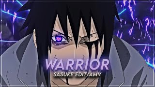 Warrior | Sasuke Uchiha - [EDIT/AMV] CapCut 📱