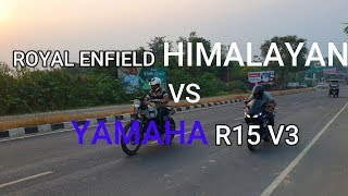 YAMAHA R15 V3 VS ROYAL ENFIELD HIMALAYAN