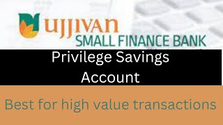 ujjivan small finance bank | Privilege Savings Account | saving scheme 2023