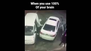 When you use 100% of your brain.