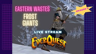 🔴LIVE Everquest TAKP Iksar Party Eastern Wastes Frost Giants Gameplay Ep 9