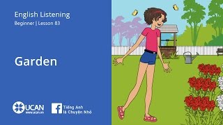 Learn English Via Listening | Beginner - Lesson 83. Garden | Luyện Nghe Tiếng Anh UCAN.VN