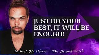 Deviant Daily | AM edition | Just do your best, it will be enough!