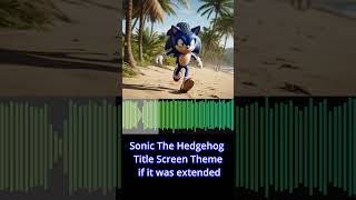 Sonic The Hedgehog 2 Title Screen Theme if it was extended