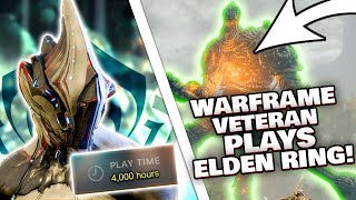 WARFRAME VETERAN PLAYS ELDEN RING