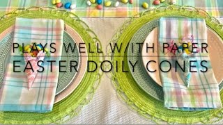 3D Doily Easter Cones