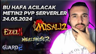 Bu hafta Açılacak Metin2pvp Serverler | Metin2 - Metin2pvp - Misali2