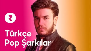 Türkçe Pop Şarkılar Mix ✨ En Güzel Türk Pop Şarkıları