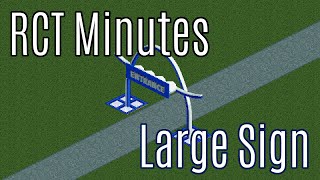 RCT Minutes #29: Large Sign | OpenRCT2