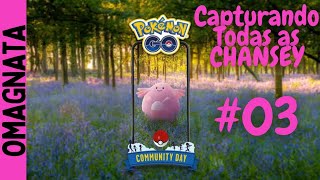 Caçando todas as Chansey que aparecer na frente...