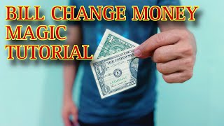 BILL CHANGE MONEY MAGIC TUTORIAL