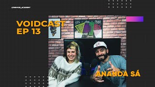 VOIDCAST - EP. 13 - ANANDA @TATUNANDO