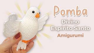 Pomba Divino Espírito Santo Amigurumi | Pombo da Paz Amigurumi - Passo a passo completo