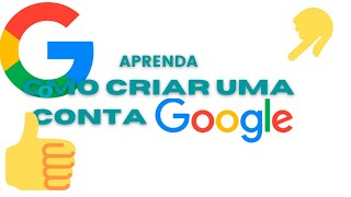 COMO CRIAR UMA CONTA GOOGLE OU GMAIL (ATUALIZADO!)