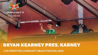 Bryan Kearney pres. Karney live at Luminosity Beach Festival 2024 #LBF24