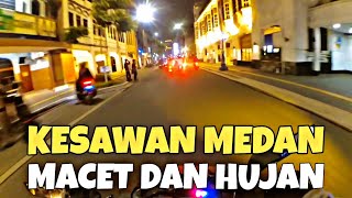 SUASANA MALAM HARI DI KOTA TUA MEDAN - IKUT RAON