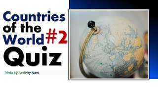 Countries of the World  #2 Trivia | Quiz