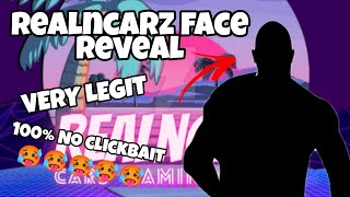 REALNCARZ FACE REVEAL VERY LEGIT NO CLICKBAIT🥵🥵🥵