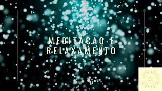 Musica para Meditação e Relaxamento