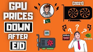 GPU Prices Down After EID in Pakistan | 2021