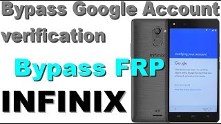 Bypass Google Account verification (FRP) INFINIX All Model 2017