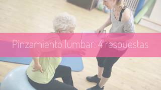 4 preguntas y respuestas sobre el pinzamiento lumbar