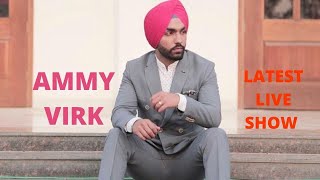 Ammy Virk | Tappe | Latest Punjabi Songs 2020 | Latest Punjabi Live Show | Punjabi Live Performance