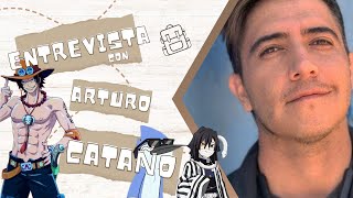 Entrevisté a Arturo Cataño, Actor y Director de Doblaje #iguroobanai #demonslayer #ace #aceonepiece