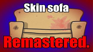 Jay Foreman - Skin sofa | animated (REMASTERED)