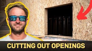 Fastest Way To Cut Out Window & Door Openings