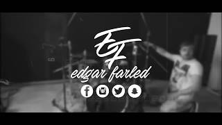 Cielo Y Tierra - Evan Craft (Cover Drums) Edgar Farled