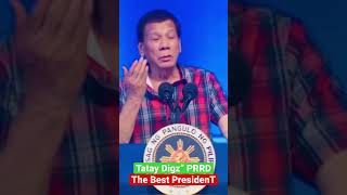 Tatay Digz“ masaya Lahat pag nagsasalita si PRRD "The Best President !