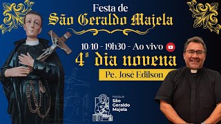 MISSA - 4° DIA - NOVENA DE SÃO GERALDO MAJELA - 10/10/2023 - 19h30 - Pe. José Edilson