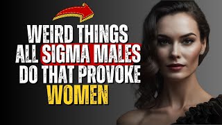 Uncovering 8 Jaw-Dropping Behaviors of Sigma Males that Leave Women Speechless!