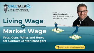 #133 CallTalk: Living Wage vs. Market Wage | Guest: Mike Dershowitz