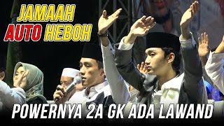 POWERNYA 2A GK ADA LAWAND JAMAAH AUTO SEMANGAT SHOLAWATAN