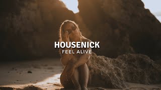 Housenick - Feel Alive