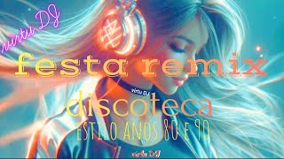 virtu DJ  _ dance - estilo discoteca anos 80 e 90 - euro dence _ remix