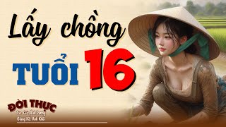 Nghe 5 Phút Ngủ Ngon Tới Sáng "LẤY CHỒNG TUỔI 16" | Kể Chuyện Đêm Khuya #doctruyendemkhuya