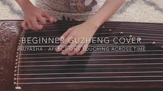 Inuyasha Affections Touching Across Time 犬夜叉 Futari No Kimochi - Beginner Guzheng 古筝 Cổ Tranh Cover