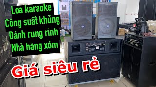 Thanh lý siêu rẻ loa karaoke công suất lớn  mạch classd khủng cho ae chơi Tết 0981.328.037