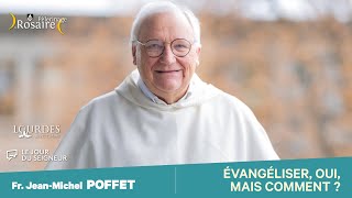 CONFÉRENCE DU FR. JEAN-MICHEL POFFET AU PÈLERINAGE DU ROSAIRE 2023