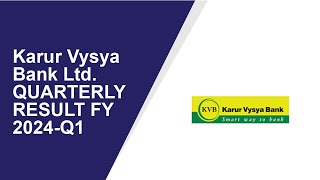 Karur Vysya Consolidated Quarterly Result | Q1 Result 2024 | Karur Vysya latest news