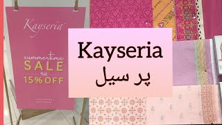 kayseria Sale|flat 15%off,flat20%Summer 2023