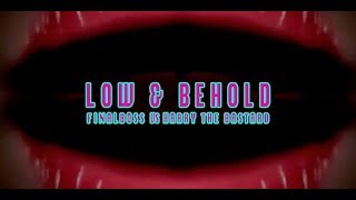 Final Boss Vs Harry The Bastard - Low & Behold (OFFICIAL VIDEO)