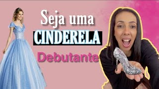 Tudo que você precisa saber pra organizar uma festa de debutante com o tema CINDERELA!