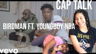 Birdman Cap Talk ft. Youngboy Never Broke Again - Reaction (MUST SEE!!)