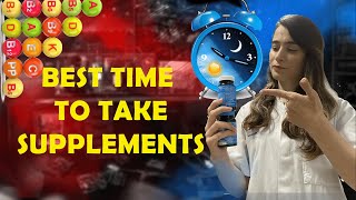 When To Take Supplements| Optimal Timing for Taking Supplements