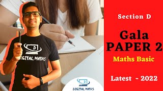 Gala 2022 Paper 2 Solution | Section D | Basic Maths | Gala 2022 | Digital Maths